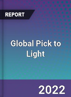 Global Pick to Light Market