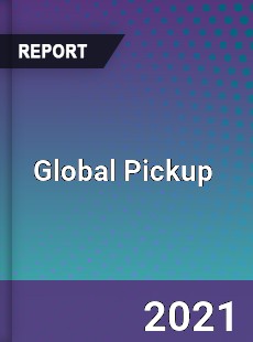 Global Pickup Market