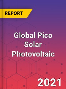 Global Pico Solar Photovoltaic Market