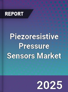 Global Piezoresistive Pressure Sensors Market