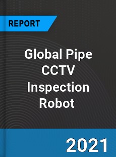 Global Pipe CCTV Inspection Robot Market