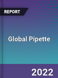 Global Pipette Market