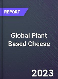 Global Plant Based Cheese Industry