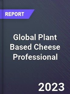 Global Plant Based Cheese Professional Market