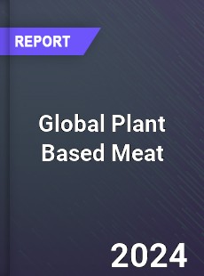 Global Plant Based Meat Market