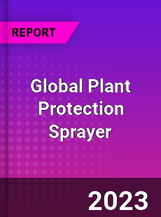 Global Plant Protection Sprayer Industry