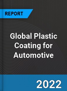 Global Plastic Coating for Automotive Market