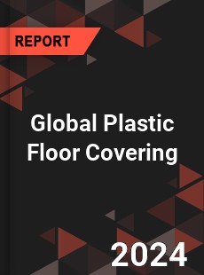 Global Plastic Floor Covering Industry