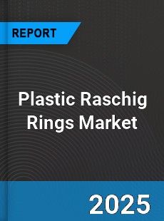 Global Plastic Raschig Rings Market