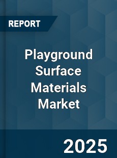 Global Playground Surface Materials Market