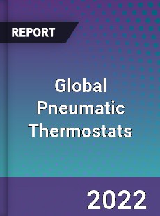 Global Pneumatic Thermostats Market