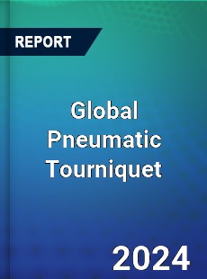 Global Pneumatic Tourniquet Market