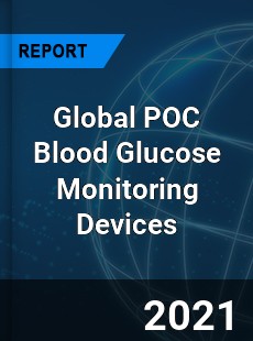 Global POC Blood Glucose Monitoring Devices Market