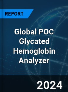 Global POC Glycated Hemoglobin Analyzer Market
