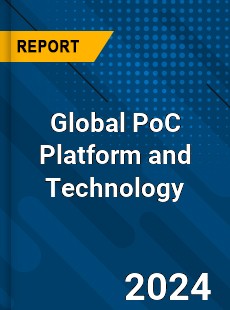 Global PoC Platform and Technology Market