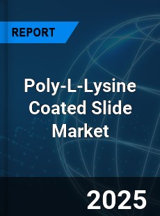 Global Poly L Lysine Coated Slide Industry