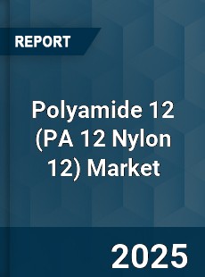Global Polyamide 12 Market