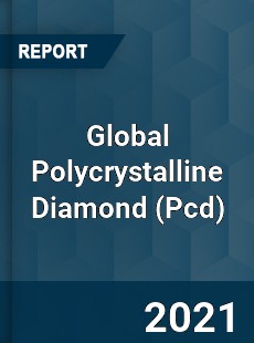 Global Polycrystalline Diamond Market