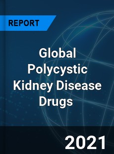 Global Polycystic Kidney Disease Drugs Market