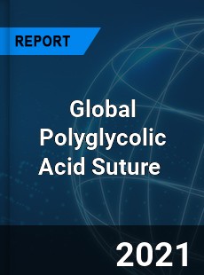 Global Polyglycolic Acid Suture Market