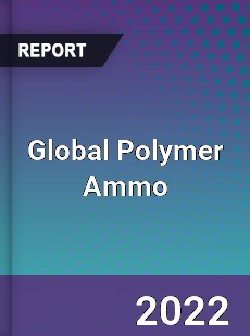 Global Polymer Ammo Market
