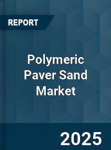 Global Polymeric Paver Sand Market