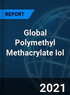 Global Polymethyl Methacrylate Iol Market