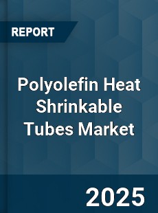 Global Polyolefin Heat Shrinkable Tubes Market
