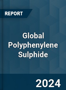 Global Polyphenylene Sulphide Market