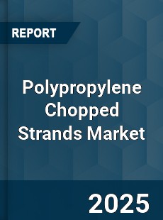 Global Polypropylene Chopped Strands Industry