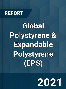 Global Polystyrene amp Expandable Polystyrene Market