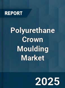 Global Polyurethane Crown Moulding Market