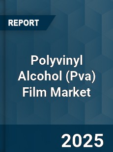 Global Polyvinyl Alcohol Film Market
