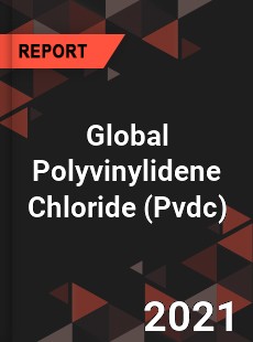 Global Polyvinylidene Chloride Market