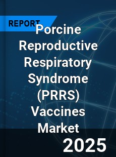 Global Porcine Reproductive Respiratory Syndrome Vaccines Market