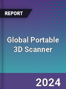 Global Portable 3D Scanner Industry
