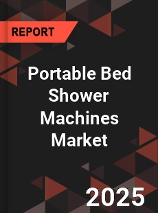 Global Portable Bed Shower Machines Industry