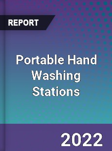 Global Portable Hand Washing Stations Market