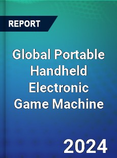 Global Portable Handheld Electronic Game Machine Market