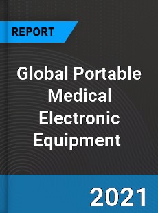 Global Portable Medical Electronic Equipment Market