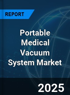 Global Portable Medical Vacuum System Market