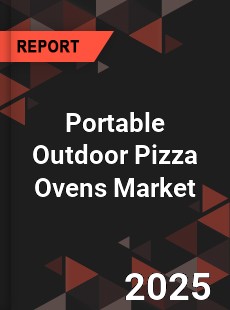 Global Portable Outdoor Pizza Ovens Market