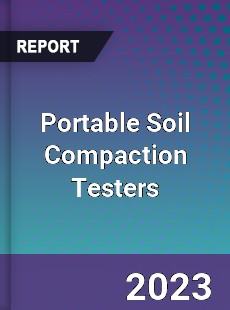Global Portable Soil Compaction Testers Market