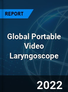 Global Portable Video Laryngoscope Market