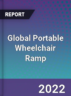 Global Portable Wheelchair Ramp Market