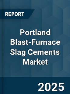 Global Portland Blast Furnace Slag Cements Market