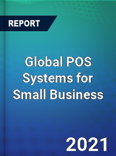 Global POS Systems for Small Business Market