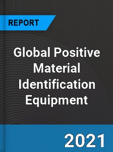 Global Positive Material Identification Equipment Market