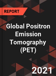 Global Positron Emission Tomography Market