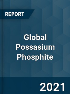 Global Possasium Phosphite Market